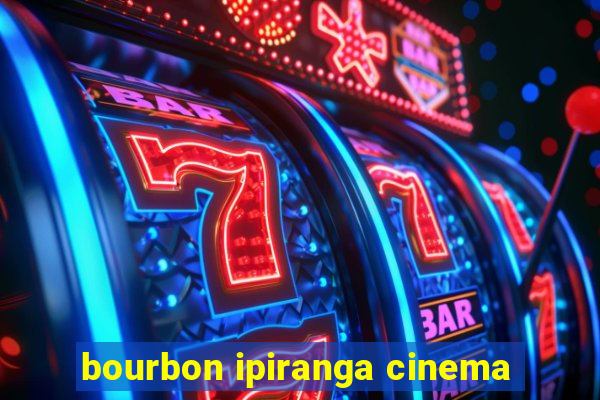 bourbon ipiranga cinema